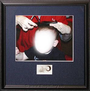 First haircut with a lock of hair

The Gallery at Brookwood
www.thegallery.us
770-941-3394
Your Custom Framing Expert
Picture Framing Examples
Custom Framing Examples
Shadowbox Examples